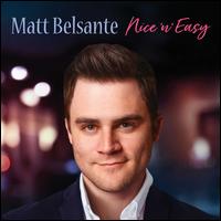 Nice 'N' Easy - Matt Belsante