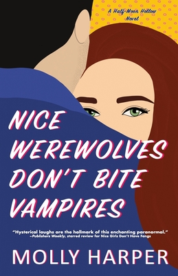 Nice Werewolves Don't Bite Vampires - Harper, Molly