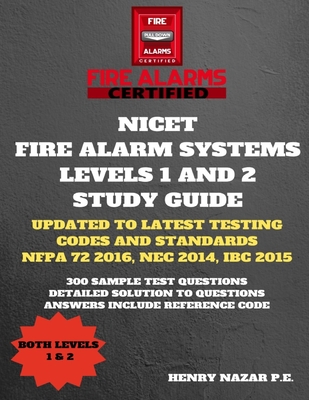NICET Fire Alarm Systems Levels 1 & 2 Study Guide - Nazar, Henry