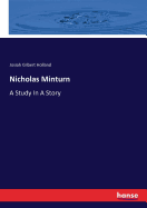 Nicholas Minturn: A Study In A Story