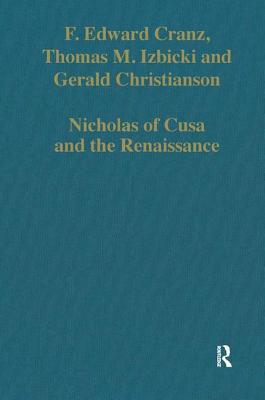 Nicholas of Cusa and the Renaissance - Cranz, F Edward, and Izbicki, Thomas M