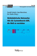 Nichtelektrische Netzwerke: Wie die Systemtheorie hilft, die Welt zu verstehen