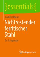 Nichtrostender ferritischer Stahl: Ein Stahlportr?t