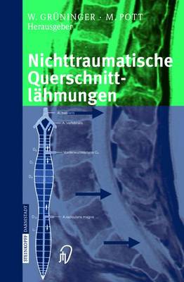 Nichttraumatische Querschnittlahmungen - Gr?ninger, Werner (Editor), and Pott, Michael (Editor)