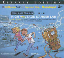 Nick and Tesla's High-Voltage Danger Lab: A Mystery with Electromagnets, Burglar Alarms, and Other Gadgets You Can Build Yourself