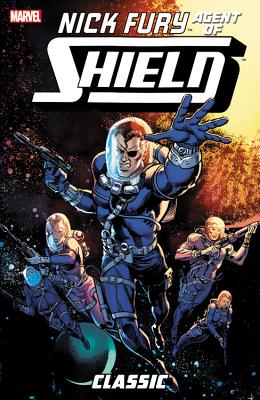 Nick Fury, Agent of S.H.I.E.L.D. Classic Volume 2 - Harras, Bob (Text by), and Chichester, D G (Text by)