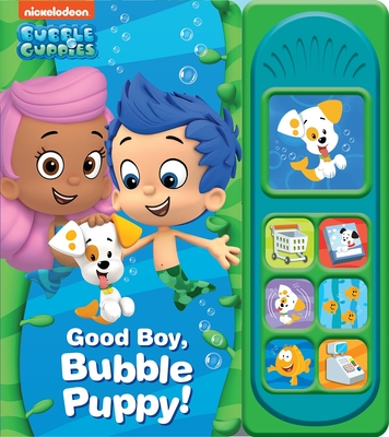 Nickelodeon Bubble Guppies: Good Boy, Bubble Puppy! - Wagner, Veronica, and Trover, Zachary (Illustrator)