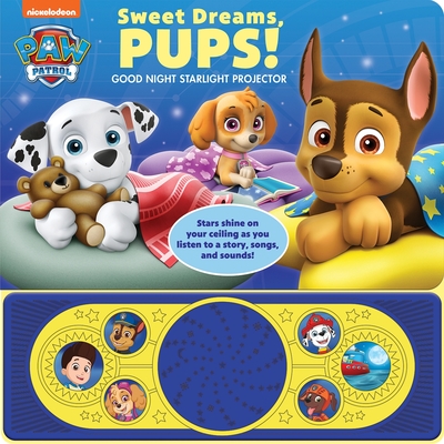 Nickelodeon PAW Patrol: Sweet Dreams, Pups! Good Night Starlight Projector Sound Book - PI Kids, and Facknitz, Jarod (Narrator)