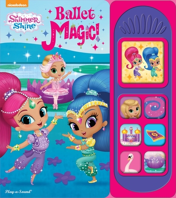 Nickelodeon Shimmer and Shine: Ballet Magic! Sound Book - Skwish, Emily