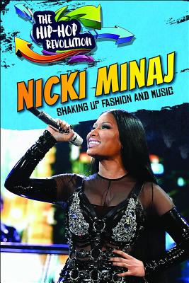 Nicki Minaj: Shaking Up Fashion and Music - Idzikowski, Lisa