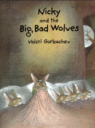 Nicky and the Big, Bad Wolves - Gorbachev, Valeri