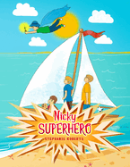 Nicky Superhero: A Little Boy with Superpowers