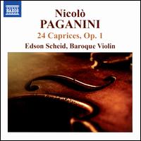 Nicol Paganini: 24 Caprices, Op. 1 - Edson Scheid (baroque violin)
