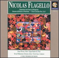 Nicolas Flagello: Credendum for Violin & Orchestra; Goldoni & Burlesca Overtures; Piano Concertos Nos. 2 & 3 - Elmar Oliveira (violin); Tatjana Rankovich (piano); Slovak Philharmonic Orchestra; David Amos (conductor)