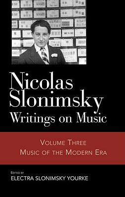 Nicolas Slonimsky: Writings on Music: Music of the Modern Era - Slonimsky, Nicolas