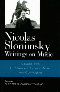 Nicolas Slonimsky: Writings on Music: Russian and Soviet Music and Composers