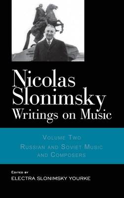 Nicolas Slonimsky: Writings on Music: Russian and Soviet Music and Composers - Slonimsky, Nicolas