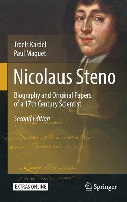 Nicolaus Steno: Biography and Original Papers of a 17th Century Scientist - Kardel, Troels, and Maquet, Paul