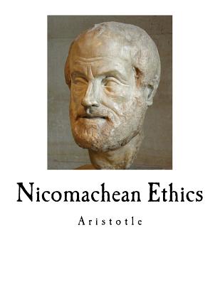 Nicomachean Ethics: Aristotle - Ross, W D (Translated by), and Aristotle