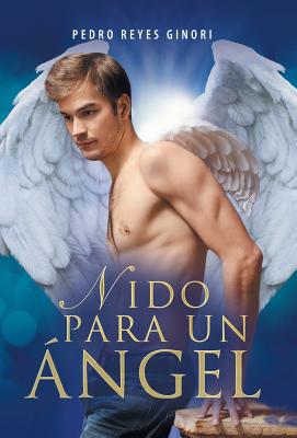 Nido Para Un Angel - Reyes Ginori, Pedro