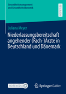 Niederlassungsbereitschaft angehender (Fach-)rzte in Deutschland und Dnemark