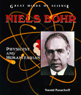Niels Bohr: Physicist and Humanitarian