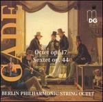 Niels W. Gade: Octet, Op. 17; Sextet, Op. 44 - Berlin Philharmonic String Octet