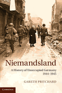 Niemandsland: A History of Unoccupied Germany, 1944-1945