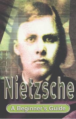Nietzsche-A Beginners Guide - Jackson, Roy