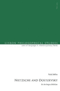 Nietzsche and Dostoevsky: On the Verge of Nihilism