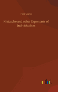 Nietzsche and other Exponents of Individualism