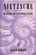 Nietzsche and the Question of Interpretation