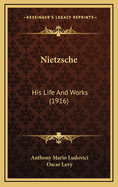 Nietzsche: His Life and Works (1916)