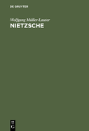 Nietzsche: Seine Philosophie Der Gegensatze Und Die Gegensatze Seiner Philosophie