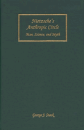 Nietzsche's Anthropic Circle: Man, Science, and Myth
