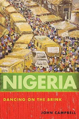 Nigeria: Dancing on the Brink - Campbell, John