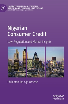 Nigerian Consumer Credit: Law, Regulation and Market Insights - Omede, Philemon Iko-Ojo