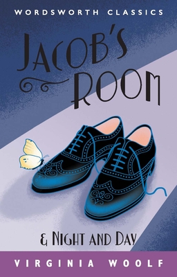 Night and Day / Jacob's Room - Woolf, Virginia, and Guest, Dorinda (Introduction and notes by), and Carabine, Keith, Dr. (Series edited by)
