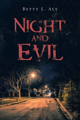 Night and Evil - Alt, Betty L