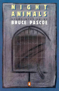 Night Animals - Pascoe, Bruce