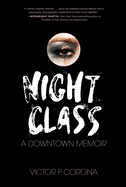 Night Class: A Downtown Memoir