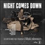 Night Comes Down: 60 British Mod, R&B, Freakbeat, and Swinging London Nuggets