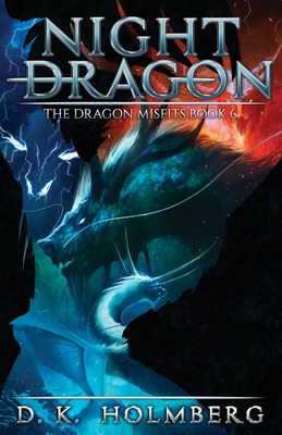 Night Dragon: An Epic Fantasy Adventure - Holmberg, D K