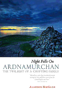 Night Falls on Ardnamurchan: The Twilight of a Crofting Family