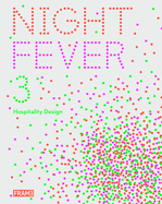 Night Fever 3: Hospitality Design