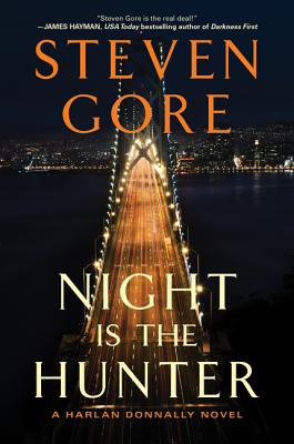 Night Is the Hunter: A Harlan Donnally Novel - Gore, Steven