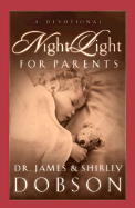 Night Light for Parents - Dobson, James C, Dr., PH.D., and Dobson, Shirley, M.A