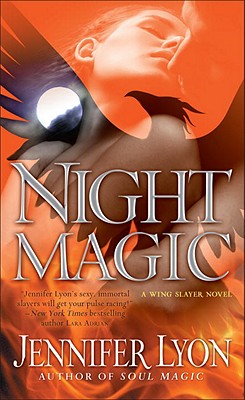Night Magic: A Wing Slayer Novel - Lyon, Jennifer