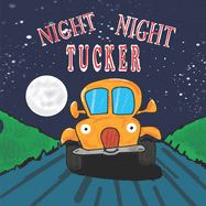 Night Night Tucker: Short Bedtime Stories for Kids Children Illustrated Books
