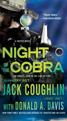Night of the Cobra: A Sniper Novel - Coughlin, Jack, Sgt., and Davis, Donald A